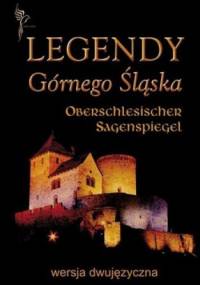 Legendy Górnego Śląska. Rys historii oraz kultury ludowej