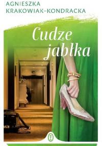 Cudze jabłka - Agnieszka Krakowiak-Kondracka