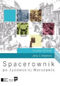 Spacerownik po żydowskiej Warszawie - Jerzy S. Majewski, Jarosław Zieliński