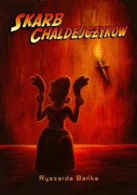 Skarb Chaldejczyków - Ryszarda Bańka