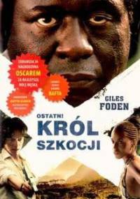 Ostatni król Szkocji - Giles Foden