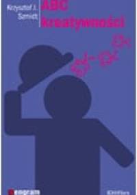 ABC kreatywności - Krzysztof J. Szmidt