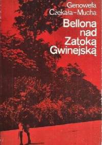 Bellona nad Zatoką Gwinejską - Genowefa Czekała-Mucha