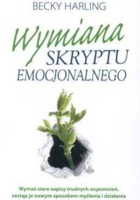 Wymiana skryptu emocjonalnego - Becky Harling