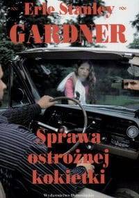 Sprawa ostrożnej kokietki - Erle Stanley Gardner