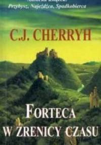 Forteca w źrenicy czasu - C.J. Cherryh