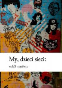 My, dzieci sieci: wokół manifestu
