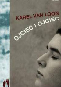 Ojciec i ojciec - Karel van Loon
