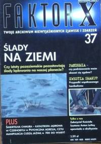 Faktor X Twoje archiwum niewyjaśnionych zjawisk i zdarzeń, nr 37 - Redakcja magazynu Faktor X