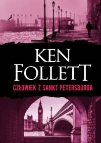 Człowiek z Sankt Petersburga - Ken Follett