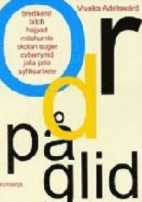 Ord på glid - Viveka Adelswärd