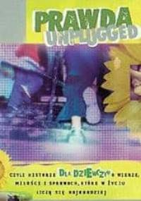 Prawda unplugged: historie dla dziewczyn na temat wiary, miłości i spraw, które w życiu liczą się najbardziej - Gena Maselli