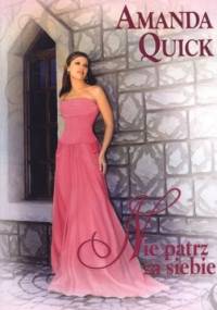 Nie patrz za siebie - Amanda Quick