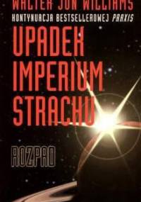 Rozpad - Walter Jon Williams