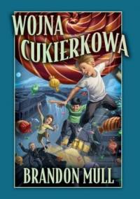 Wojna cukierkowa - Brandon Mull