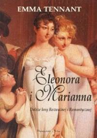 Eleonora i Marianna. Dalsze losy Rozważnej i Romantycznej. - Emma Tennant