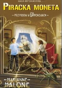 Piracka moneta. Przygoda w 68 pokojach. - Marianne Malone