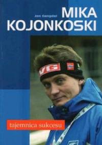 Mika Kojonkoski. Tajemnica sukcesu - Jon Gangdal