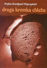 Druga kromka chleba - Stefan Wyszyński