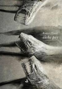 Ciche psy - Roman Honet