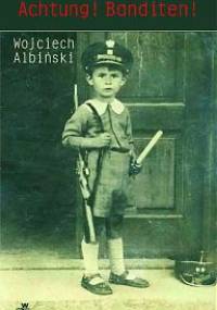 Achtung! Banditen! - Wojciech Albiński
