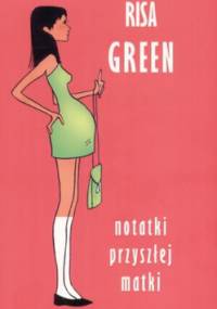 Notatki przyszłej matki - Risa Green
