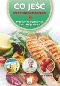 Co jeść przy nadciśnieniu - Wiesława Rusin