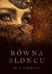 Równa słońcu - Anita Amirrezvani