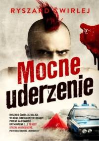 Mocne uderzenie - Ryszard Ćwirlej