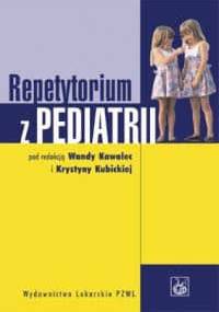 Repetytorium z pediatrii - Krystyna Kubicka, Wanda Kawalec