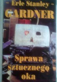 Sprawa sztucznego oka - Erle Stanley Gardner