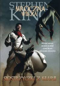 Mroczna Wieża - Rewolwerowiec: Siostrzyczki z Elurii