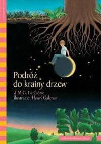 Podróż do Krainy Drzew - Jean-Marie Gustave Le Clézio