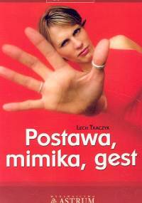 Postawa, mimika, gest - Lech Tkaczyk
