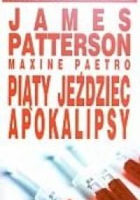 Piąty jeździec apokalipsy - James Patterson, Maxine Paetro