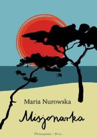 Misjonarka - Maria Nurowska
