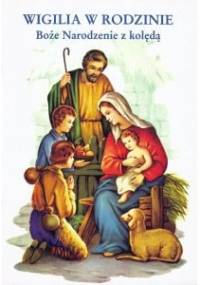 Wigilia w rodzinie. Boże Narodzenie z kolędą - Jan Jerzy Górny