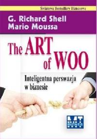 The Art of Woo. Inteligentna perswazja w biznesie