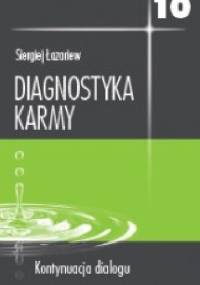 Diagnostyka karmy 10. Kontynuacja dialogu - Siergiej Łazariew