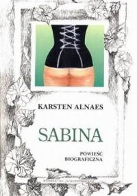 Sabina. Powieść biograficzna - Alnaes Karsten