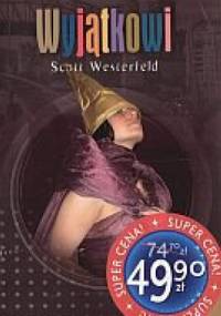 Pakiet: Brzydcy. Śliczni. Wyjątkowi. - Scott Westerfeld