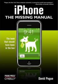 iPhone: The Missing Manual. The Missing Manual - David Pogue