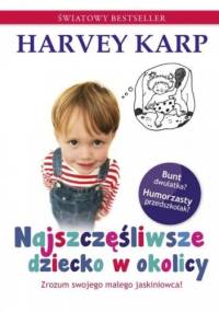 Najszczęśliwsze dziecko w okolicy - Harvey Karp