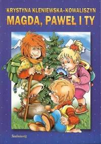 Magda, Paweł i Ty - Krystyna Kleniewska-Kowaliszyn
