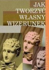 Jak tworzyć własny wizerunek - Eleri Sampson