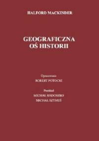 Geograficzna oś historii - Halford John Mackinder
