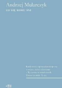 Co się komu śni - Andrzej Mularczyk