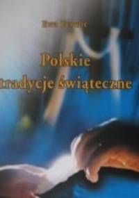 Polskie tradycje świąteczne - Ewa Ferenc