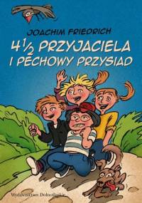 4 1/2 przyjaciela i pechowy przysiad - Joachim Friedrich
