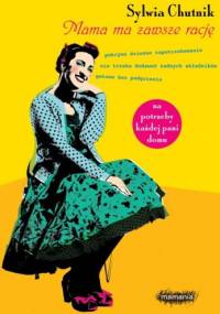 Mama ma zawsze rację - Sylwia Chutnik
